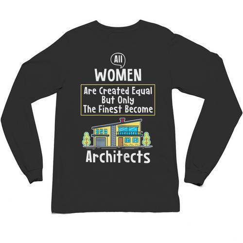 The Finest Architect For Graduation Women Unisex Long Sleeve T-Shirt - Best Gift Smart