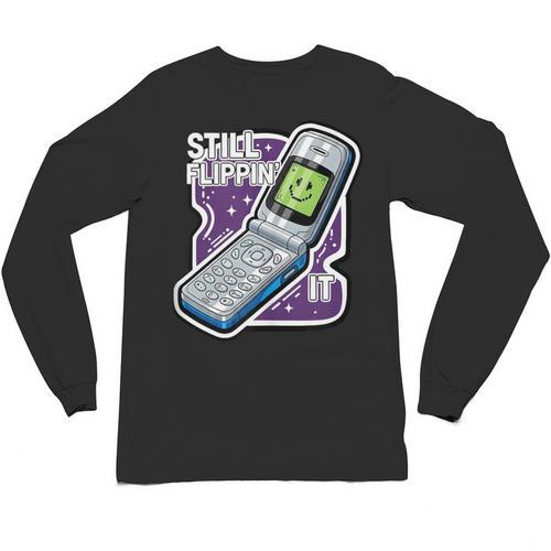 Still Flippin' It Retro Flip Phone 90s Y2K Nostalgia Unisex Long Sleeve T-Shirt - Figerry