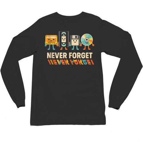 Never Forget Retro Cassette VHS Floppy CD Nostalgia Humor Unisex Long Sleeve T-Shirt - Figerry
