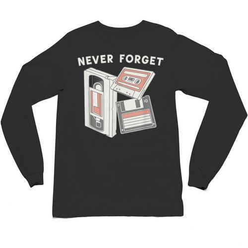 Never Forget VHS Tape Cassette Floppy Disk Nostalgia 80s 90s Unisex Long Sleeve T-Shirt - Figerry