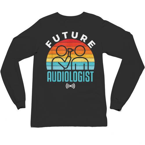 Future Audiologist Cool Audiology Student Graduation Unisex Long Sleeve T-Shirt - Best Gift Smart