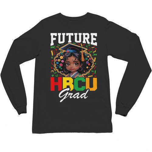 Future HBCU Grad Girl HBCU Toddler Kids Graduation Unisex Long Sleeve T-Shirt - Best Gift Smart
