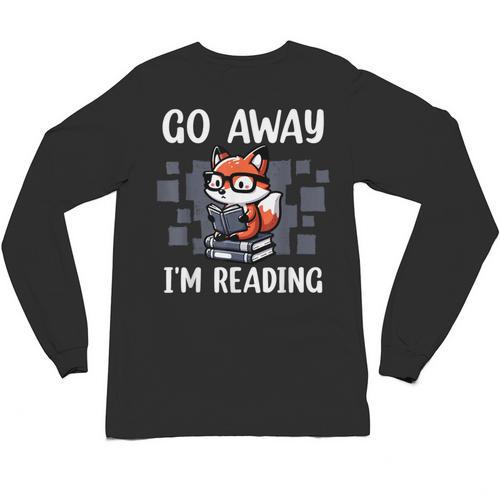 Go Away I'm Reading Book Reader Cute Fox Librarians Unisex Long Sleeve T-Shirt - Bookorys