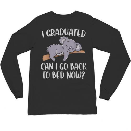 I Graduated Can I Go Back To Bed Now Koala Bear Graduation Unisex Long Sleeve T-Shirt - Best Gift Smart