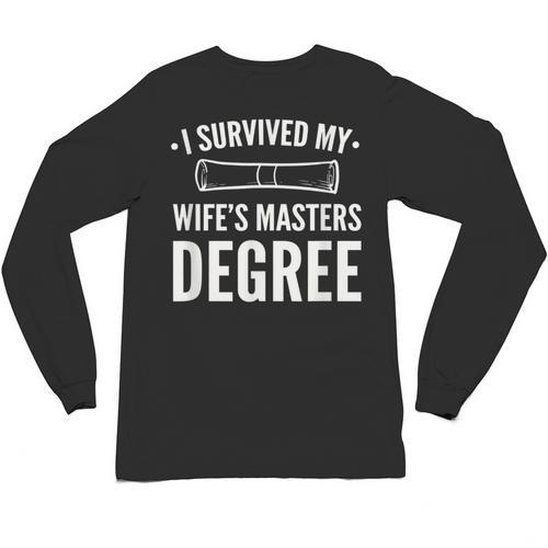 Graduation Day Husband I Survived My Wifes Masters Degree Unisex Long Sleeve T-Shirt - Best Gift Smart