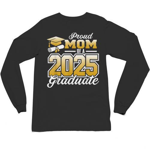 Graduation Family Matching Proud Mom Of A 2025 Graduate Unisex Long Sleeve T-Shirt - Best Gift Smart