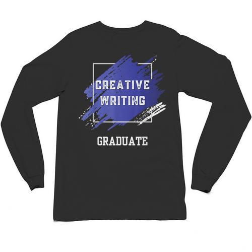 Graduation Graduated Creative Writing Degree University Unisex Long Sleeve T-Shirt - Best Gift Smart