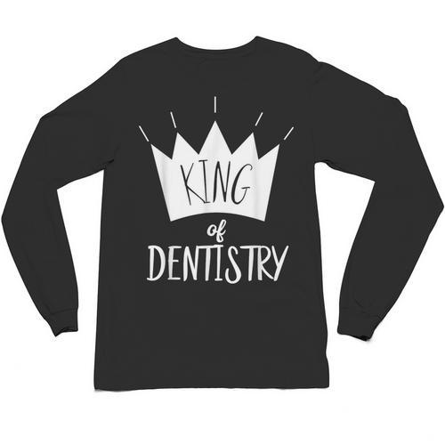 Graduation King Of Dentistry Dentist Or Hygienist Unisex Long Sleeve T-Shirt - Best Gift Smart