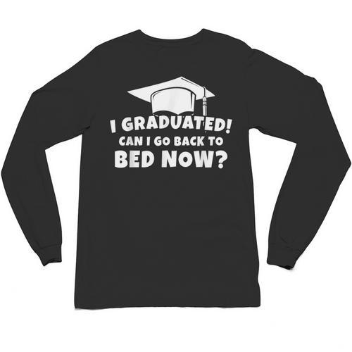 Graduation Motivation Joke University High School Student Unisex Long Sleeve T-Shirt - Best Gift Smart