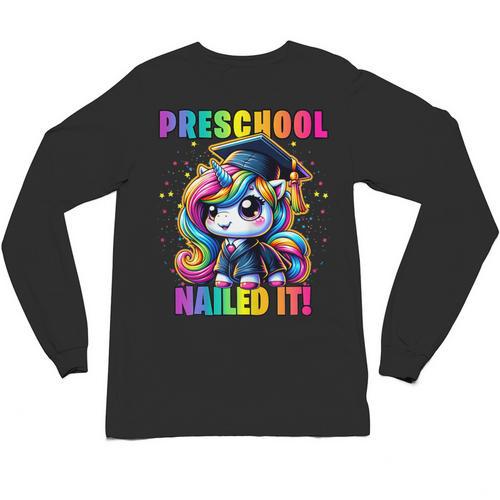 Graduation Preschool Unicorn Nailed It Pre-K Girls Grad Unisex Long Sleeve T-Shirt - Best Gift Smart