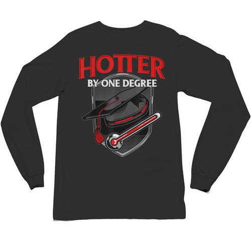 Graduation T Shirt Hotter By One Degree Unisex Long Sleeve T-Shirt - Best Gift Smart
