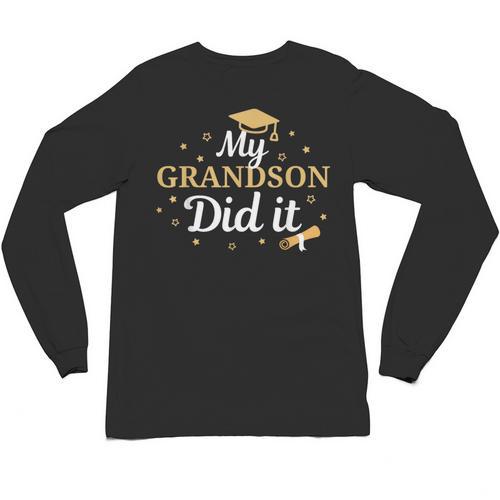 My Grandson Did It Proud Class Senior Graduate Graduation Unisex Long Sleeve T-Shirt - Best Gift Smart