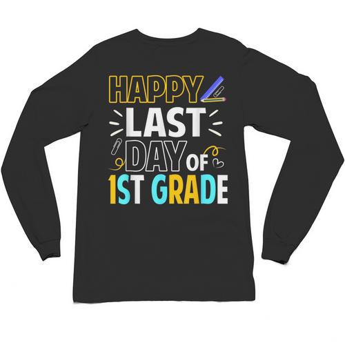 Happy Last Day Of 1st Grade Shirt Cutie Graduation Unisex Long Sleeve T-Shirt - Best Gift Smart