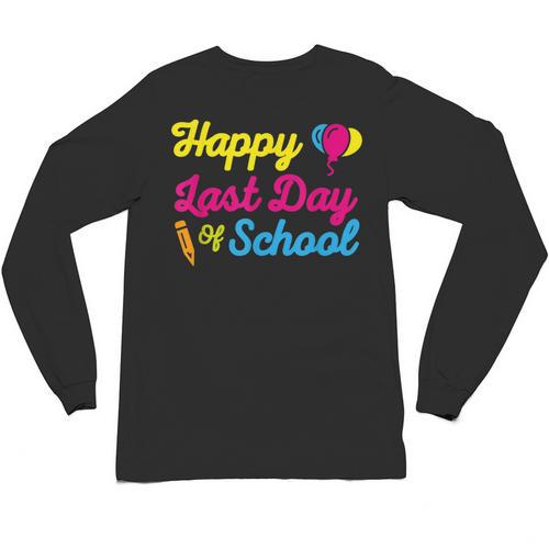 Happy Last Day Of School Graduation Teacher Students T-Shirt Unisex Long Sleeve T-Shirt - Best Gift Smart