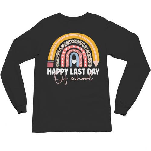 HAPPY LAST OF DAY SCHOOL Rainbow Teacher Student Graduation Unisex Long Sleeve T-Shirt - Best Gift Smart