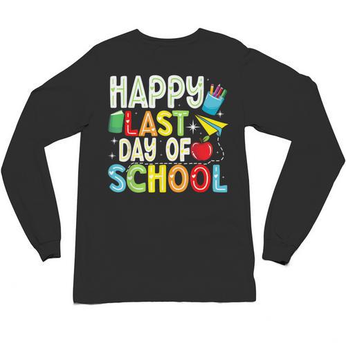 Happy Last Day Of School Teacher Kids Boys Girls Graduation Unisex Long Sleeve T-Shirt - Best Gift Smart