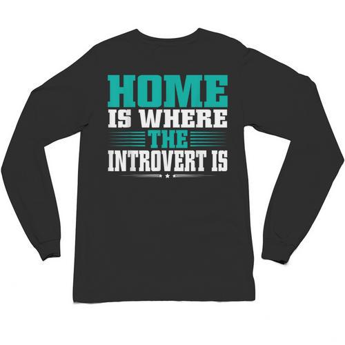 Home Is Where The Introvert Is Introvert Unisex Long Sleeve T-Shirt - Raresse