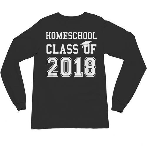 Homeschool Graduation Shirt Class Of 2018 T Shirt Unisex Long Sleeve T-Shirt - Best Gift Smart