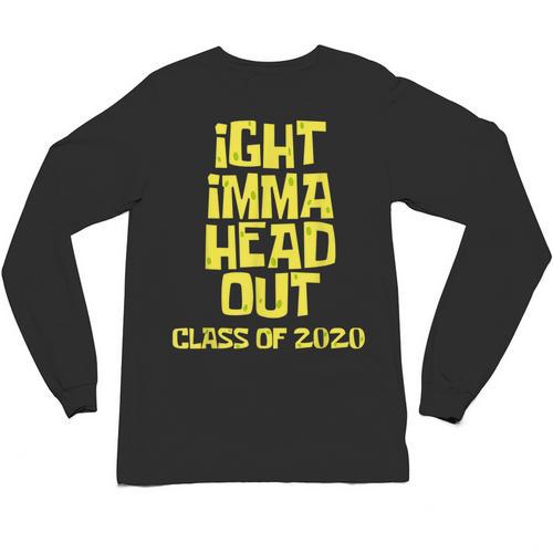 Ight Imma Head Out Class Of 2020 Graduation Meme Unisex Long Sleeve T-Shirt - Best Gift Smart