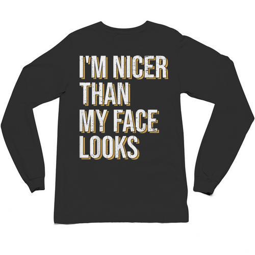 I'm Nicer Than My Face Looks Introverted Introverts Unisex Long Sleeve T-Shirt - Raresse