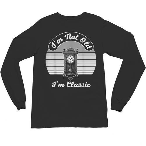 I'm Not Old I'm Classic Nostalgia Unisex Long Sleeve T-Shirt - Figerry
