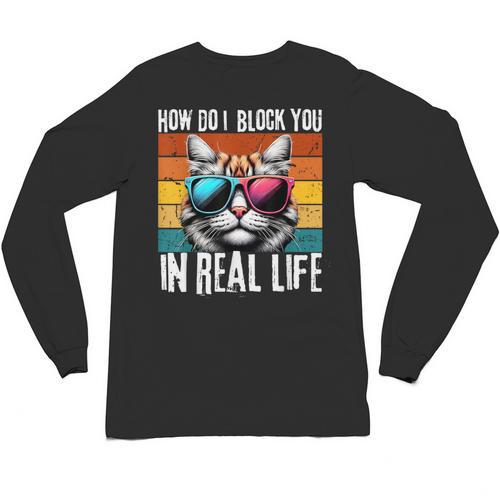 Introvert Cat How Do I Block You Retro Cat Sarcastic Men Women Girls Unisex Long Sleeve T-Shirt - Raresse