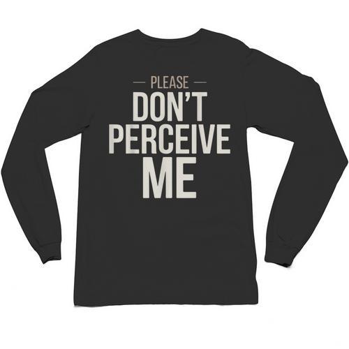 Introvert Saying Please Dont Perceive Me Social Humor Unisex Long Sleeve T-Shirt - Raresse