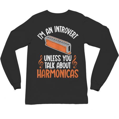 Im An Introvert Unless You Talk About Harmonicas Unisex Long Sleeve T-Shirt - Raresse