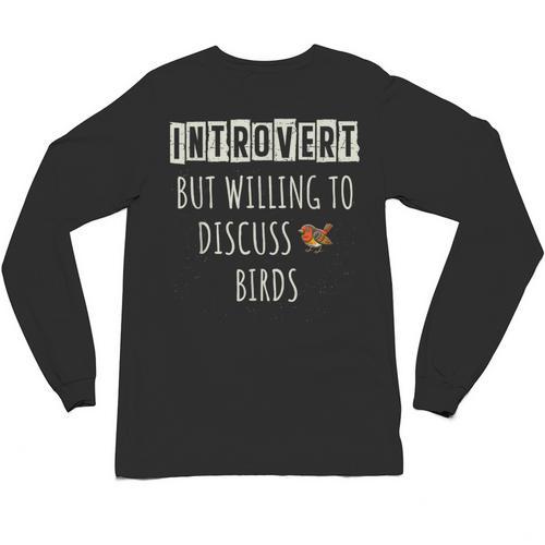 Introvert But Willing To Discuss Birds Bird Watching Birding Unisex Long Sleeve T-Shirt - Raresse