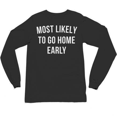 Introverted Homebody Humor Most Likely To Go Home Early Joke Unisex Long Sleeve T-Shirt - Raresse