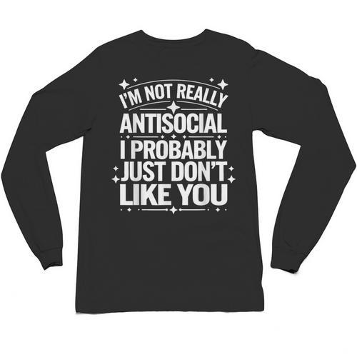 Introverted I'm Not Really Antisocial I Probably Unisex Long Sleeve T-Shirt - Raresse