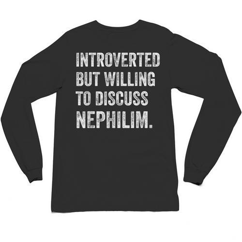 Introverted But Ready To Discuss Nephilim Humor Unisex Long Sleeve T-Shirt - Raresse