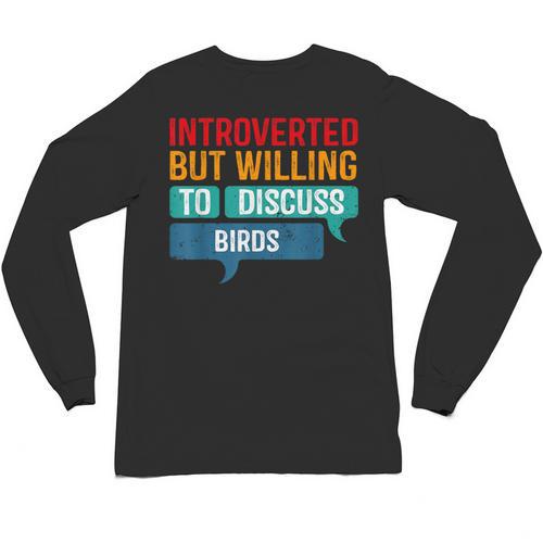 Introverted But Willing To Discuss Birds Unisex Long Sleeve T-Shirt - Raresse
