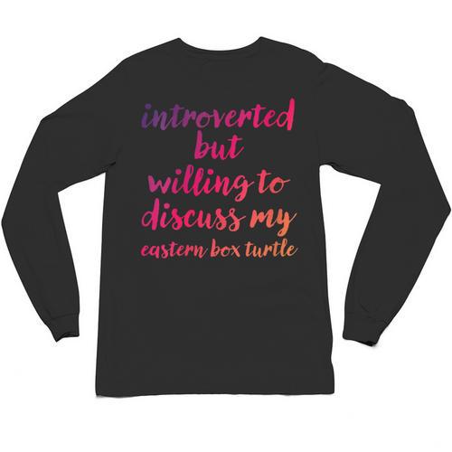 Introverted Willing To Discuss Eastern Box Turtle Introvert Unisex Long Sleeve T-Shirt - Raresse
