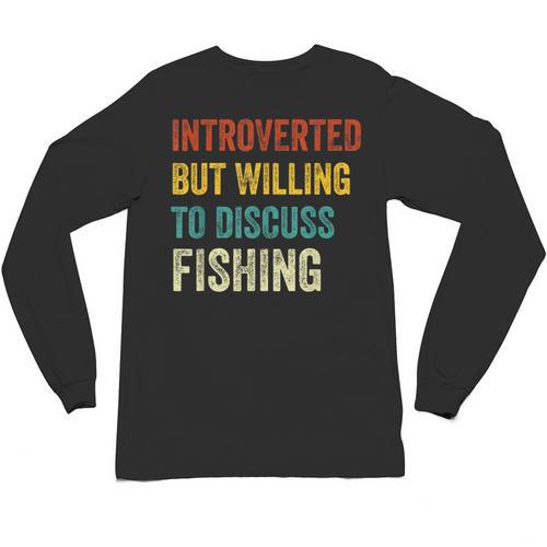 Introverted But Willing To Discuss Fishing Hobby Unisex Long Sleeve T-Shirt - Raresse