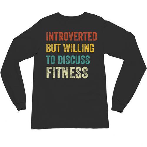 Introverted But Willing To Discuss Fitness Hobby Unisex Long Sleeve T-Shirt - Raresse