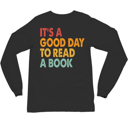 It's A Good Day To Read A Book Retro Vintage Teacher Unisex Long Sleeve T-Shirt - Bookorys