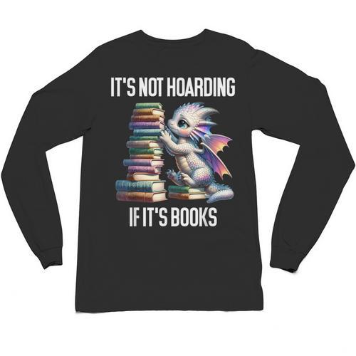 It's Not Hoarding If It's Books ShirtDragon Reading Book Unisex Long Sleeve T-Shirt - Bookorys