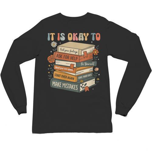 Its Okay Not To Be Okay Mental Health Awareness Floral Books Unisex Long Sleeve T-Shirt - Bookorys DE