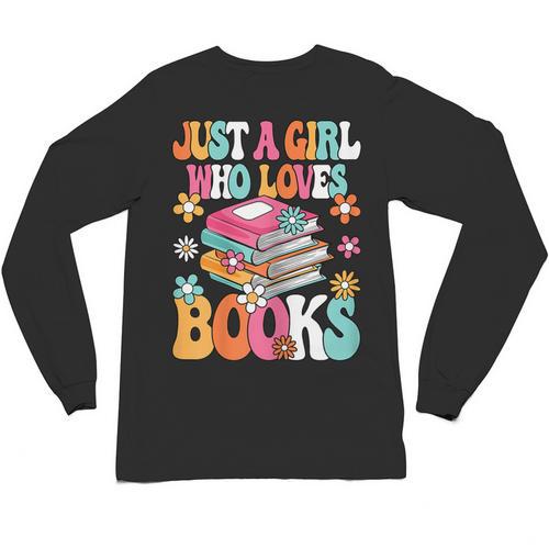 Just A Girl Who Loves Books Reading Cute Bookworm Girls Kids Unisex Long Sleeve T-Shirt - Bookorys
