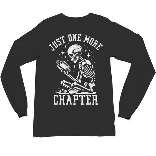 Just One More Chapter Skeleton Reading Book Unisex Long Sleeve T-Shirt - Bookorys CA