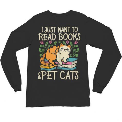 I Just Want To Read Books And Pet Cats Introvert Unisex Long Sleeve T-Shirt - Raresse