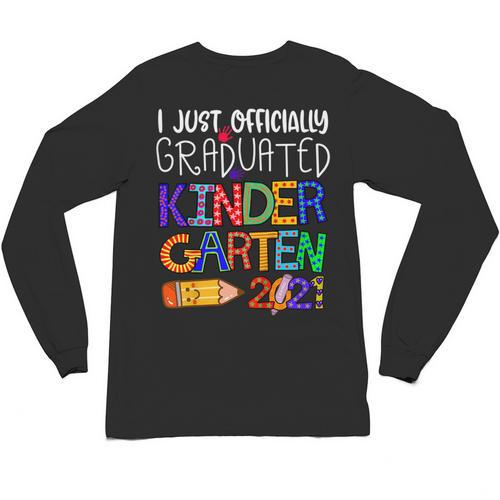 Kids Kindergarten Graduation Class Of 2021 Shirt I Just Graduated Unisex Long Sleeve T-Shirt - Best Gift Smart