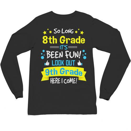 Kids So Long 8th Grade Graduation Here I Come 9th Grade Unisex Long Sleeve T-Shirt - Best Gift Smart