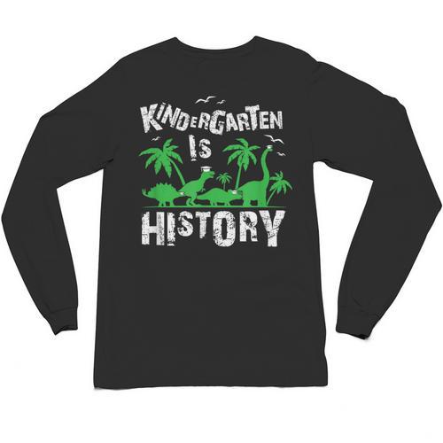 Kindergarten Is History Dinosaur Graduation Unisex Long Sleeve T-Shirt - Best Gift Smart