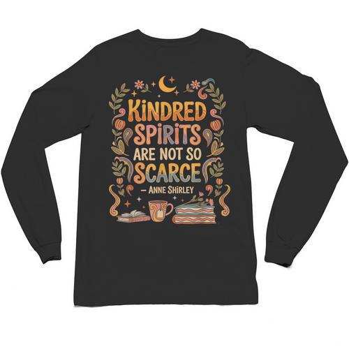 Kindred Spirits Are Not So Scarce Bookish Quote Unisex Long Sleeve T-Shirt - Bookorys