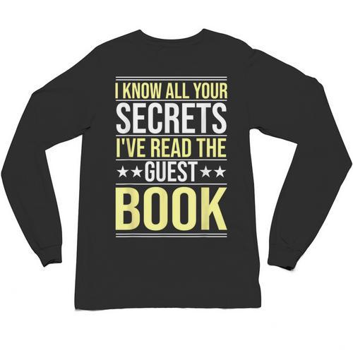 I Know All Your Secrets i Have Read Guest Book Hotel Manager Unisex Long Sleeve T-Shirt - Bookorys