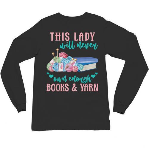 THIS LADY Will Never Own Enough BOOKS & YARN Unisex Long Sleeve T-Shirt - Bookorys DE