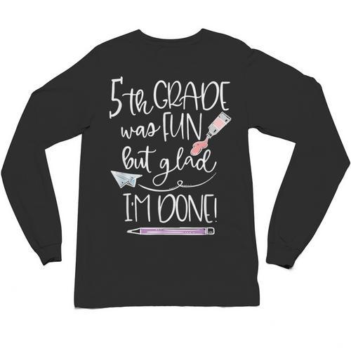 Last Day Of School 5th Grade 2018 Graduation Shirt Tee Unisex Long Sleeve T-Shirt - Best Gift Smart