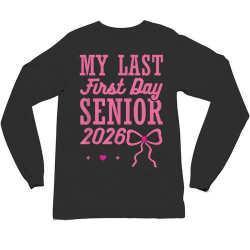 My Last First Day Senior 2026 Coquette Pink Bow Graduation Unisex Long Sleeve T-Shirt - Best Gift Smart